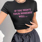 If You WON'T Your Homeboy Will Women's T-shirt Short Top